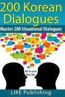 200 Korean Dialogues Box Set: All-in-one Box Set 1499569858 Book Cover