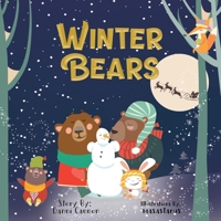 Winter Bears: A Tale of Two Tired Bears and One Magical Morning 1961522004 Book Cover