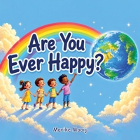 Are You Ever Happy? B0H9NSJT3H Book Cover