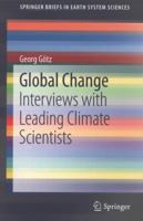 Global Change: Interviews with Leading Climate Scientists 3642234437 Book Cover