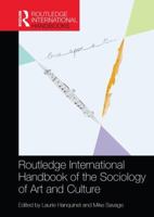 Routledge International Handbook of the Sociology of Art and Culture 1138596396 Book Cover