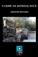 O Crime da Represa Nova B08P2C6DTL Book Cover