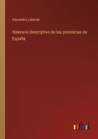 Itinerario Descriptivo De Las Provincias De España... 1273845005 Book Cover