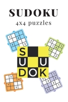 Sudoku 4x4 Puzzles : Puzzles for All Ages with 120 Sudoku Puzzles with Solutions 1671512057 Book Cover