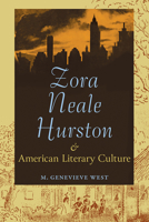 Zora Neale Hurston & American Literary Culture 0813081084 Book Cover