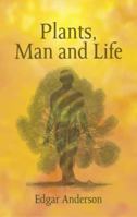 Plants, Man and Life 0520000218 Book Cover