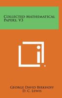 Collected Mathematical Papers, V3 1258814153 Book Cover