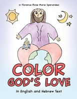 Color God's Love: In English and Hebrew Text B0GM3L572G Book Cover