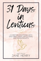 31 Days in Leviticus: A Christian Devotional with Daily Bible Verses, Reflections, and Prayer Prompts (Walking Through the Word) B0DZ2QC9XW Book Cover