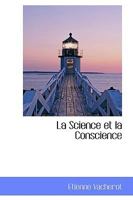 La Science Et La Conscience 1103822810 Book Cover