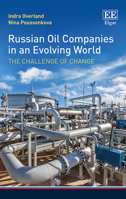 Russian Oil Companies in an Evolving World: The Challenge of Change 1788978005 Book Cover