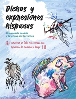 Dichos y Expresiones Hispanas: Técnicas para creativos que escriben dibujan o pintan. Con ejercicios prácticos para compartir en Instagram. #DichosHispanos B0942DW449 Book Cover