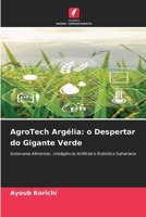 AgroTech Argélia: o Despertar do Gigante Verde (Portuguese Edition) 6209995934 Book Cover