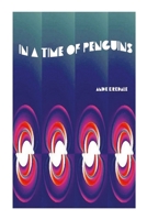 In a Time of Penguins 1329716116 Book Cover