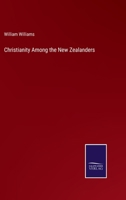 Christianity Among The New Zealanders 9353709385 Book Cover