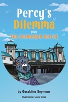 Percy's Dilemma plus The Cosmeston Secret 1035848449 Book Cover