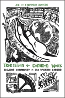 Transition to Common Work: Building Community at the Working Centre 1771121602 Book Cover