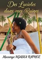 Des lucioles dans mes ruines (French Edition) B0GFW6ZRN4 Book Cover