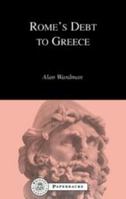 Rome's debt to Greece 1853996300 Book Cover