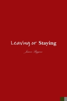 Leaving or Staying 0359860974 Book Cover