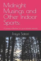 Midnight Musings and Other Indoor Sports:: A poetry collection for your favorite records B0FJHVFHF3 Book Cover