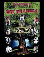 The Adventures of Bibole, Rivol & Michelle: The Curse of the Weremouse 1466935472 Book Cover