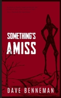 Something's Amiss 1948884143 Book Cover