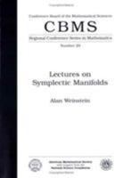 Lectures on Symplectic Manifolds (Regional conference series in mathematics) 0821816799 Book Cover