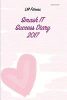 Smash It Success Diary 2017 1543108628 Book Cover