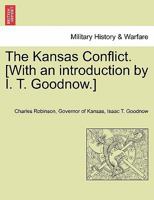 The Kansas Conflict. [With an introduction by I. T. Goodnow.] 1241696659 Book Cover