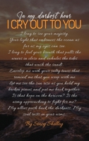 In My Darkest Hour I Cry Out To You! B0CTFXT1BJ Book Cover