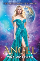 Angel: The Ascendants' Rebirth B0F16JHC53 Book Cover