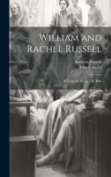 William and Rachel Russell: A Tragedy, Tr. by J.H. Burt 1020747439 Book Cover