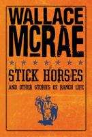 Stick Horses and Other Stories of Ranch Life 142364221X Book Cover