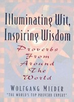 Illuminating Wit, Inspiring Wisdom: Proverbs from Around the World 0735200017 Book Cover