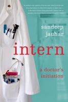 Intern: A Doctor's Initiation 0374531595 Book Cover