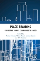 Place Branding: Connecting Tourist Experiences to Places 1472455924 Book Cover