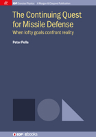 The Continuing Quest for Missile Defense: When lofty goals confront reality 1681749440 Book Cover