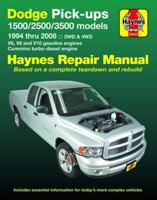 Dodge Pick-ups 1500, 2500 & 3500 models, 1994 thru 2008 Haynes Repair Manual: 2WD & 4WD - V6, V8 and V10 gasoline engines - Cummins turbo-diesel engine 1620922878 Book Cover