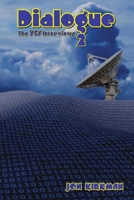 Dialogue -The Yes Interviews - Volume2 1789723965 Book Cover