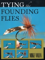 Tying the Founding Flies 0811714667 Book Cover