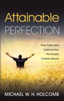 Attainable Perfection 1597552003 Book Cover