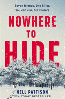 Nowhere to Hide: Seven friends. One killer. You can run, but you can’t hide... The gripping new thriller not to be missed this January 0008486921 Book Cover