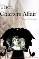 The Charters Affair: Being a Reminiscence of Dr. John H. Watson 0595099262 Book Cover
