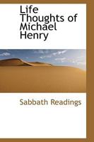 Life Thoughts of Michael Henry 0469947144 Book Cover