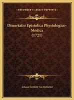 Dissertatio Epistolica Physiologico-Medica 1162059877 Book Cover