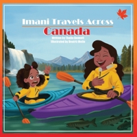 Imani Travels Across Canada 1778114067 Book Cover
