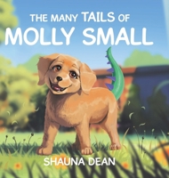 The Many Tails of Molly Small 1779626193 Book Cover