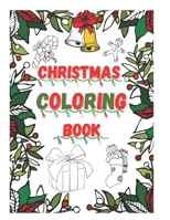 Christmas Coloring Book: Happy Holidays! B09DHWGJ3Y Book Cover