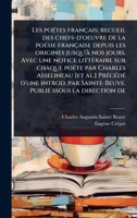 Les poëtes français; recueil des chefs-d'oeuvre de la poÃ(c)sie française depuis les origines jusqu'Ã nos jours. Avec une notice littÃ(c)raire sur ... PubliÃ(c) ssous (French Edition) 1024086623 Book Cover